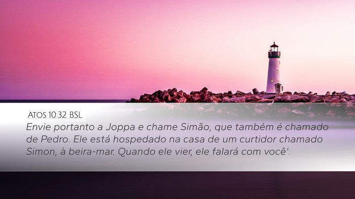 Atos 10:32 BSL Bible Verse Image