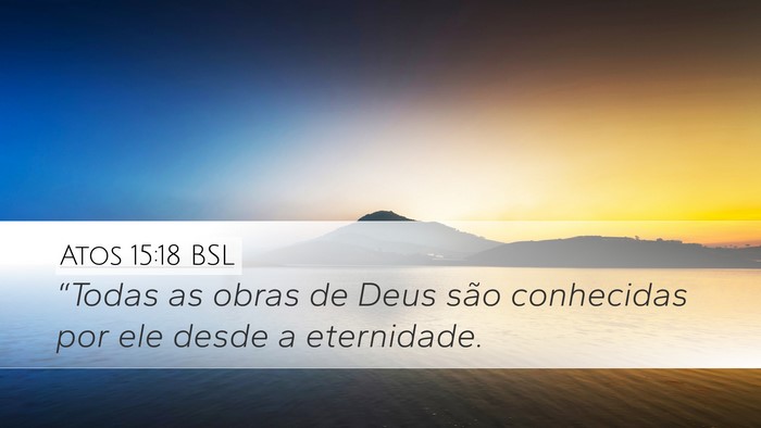 Atos 15:18 BSL Bible Verse Image