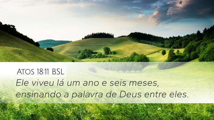 Atos 18:11 BSL Desktop Wallpaper - Ele viveu lá um ano e seis meses, ensinando a - Desktop Bible Verse Wallpaper