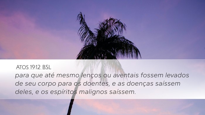 Atos 19:12 BSL Bible Verse Image