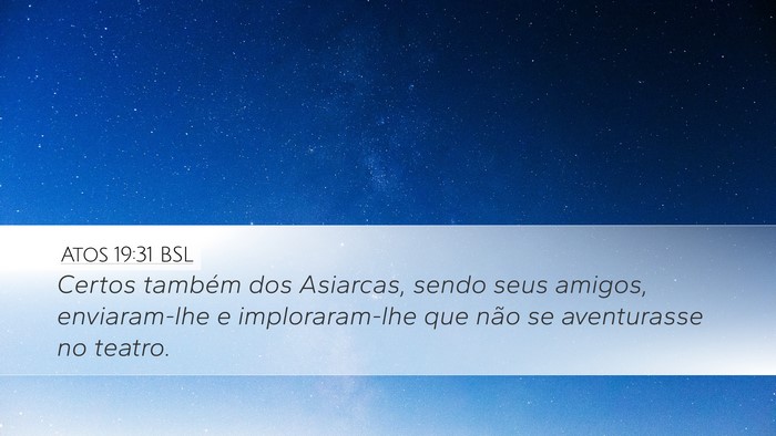 Atos 19:31 BSL Bible Verse Image