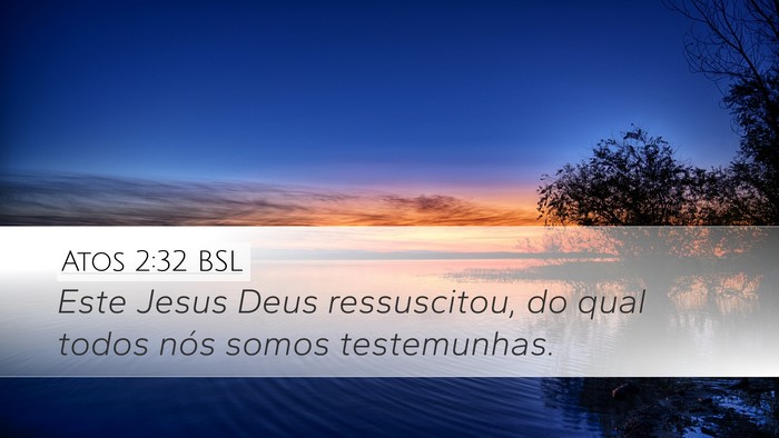 Atos 2:32 BSL Bible Verse Image