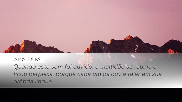 Atos 2:6 BSL Bible Verse Image