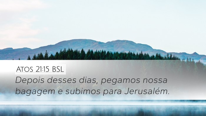 Atos 21:15 BSL Bible Verse Image