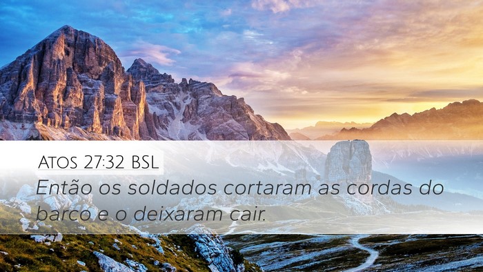 Atos 27:32 BSL Bible Verse Image