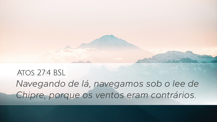 Atos 27:4 BSL Bible Verse Image