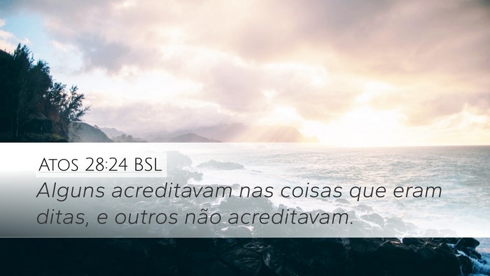 Atos 28:24 BSL Bible Verse Image