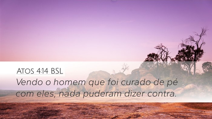 Atos 4:14 BSL Bible Verse Image