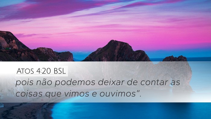 Atos 4:20 BSL Bible Verse Image