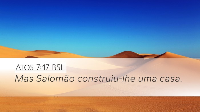 Atos 7:47 BSL Bible Verse Image