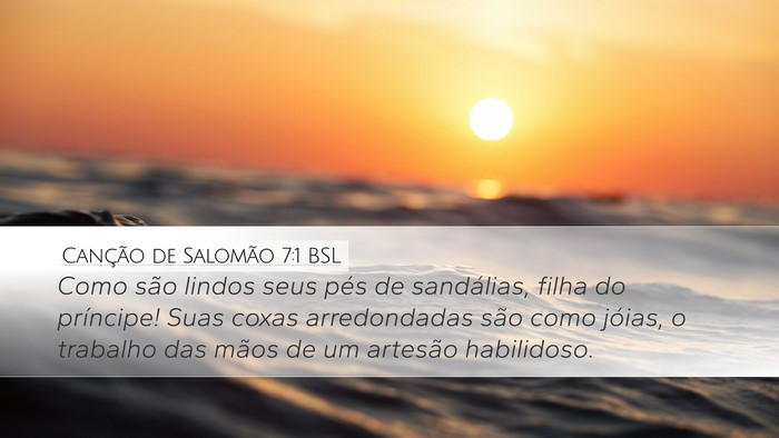 Canção de Salomão 7:1 BSL Bible Verse Image