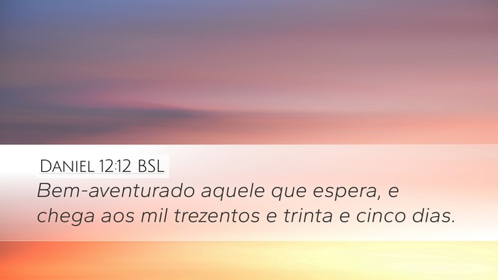 Daniel 12:12 BSL Bible Verse Image