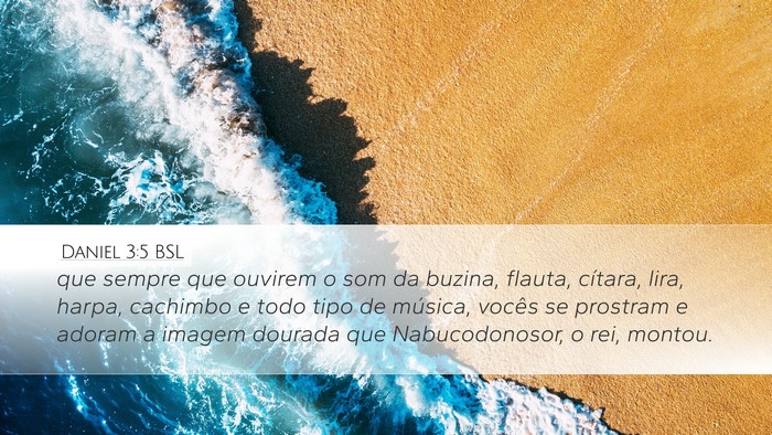 Daniel 3:5 BSL Desktop Wallpaper - que sempre que ouvirem o som da buzina, flauta, - Desktop Bible Verse Wallpaper