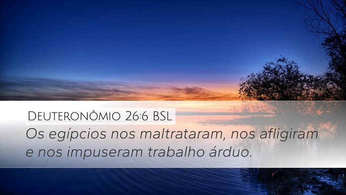 Deuteronômio 26:6 BSL Bible Verse Image