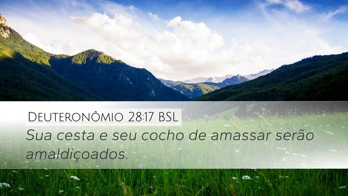 Deuteronômio 28:17 BSL Desktop Wallpaper - Sua cesta e seu cocho de amassar serão - Desktop Bible Verse Wallpaper