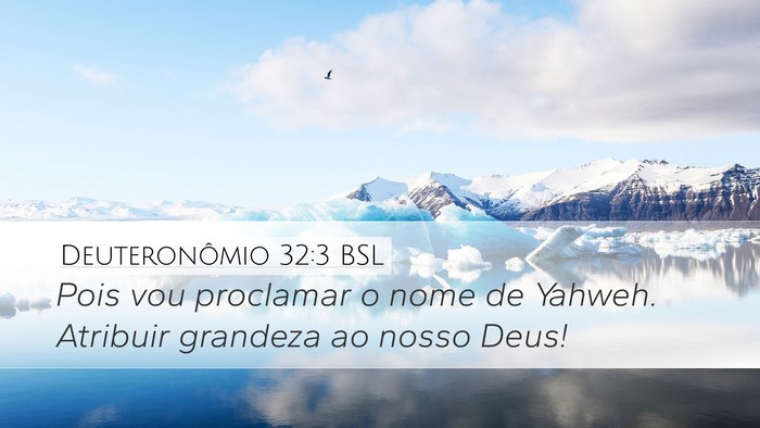 Deuteronômio 32:3 BSL Bible Verse Image