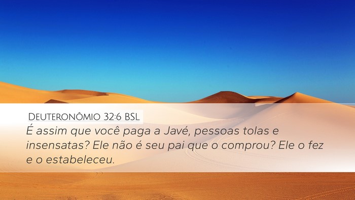 Deuteronômio 32:6 BSL Bible Verse Image