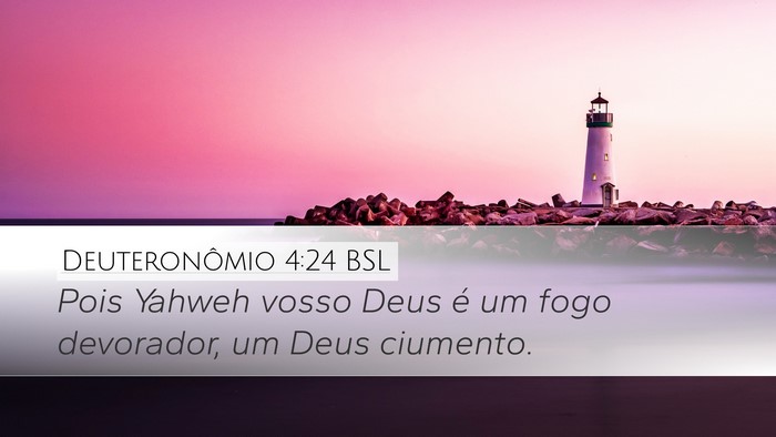 Deuteronômio 4:24 BSL Desktop Wallpaper - Pois Yahweh vosso Deus é um fogo devorador, um - Desktop Bible Verse Wallpaper
