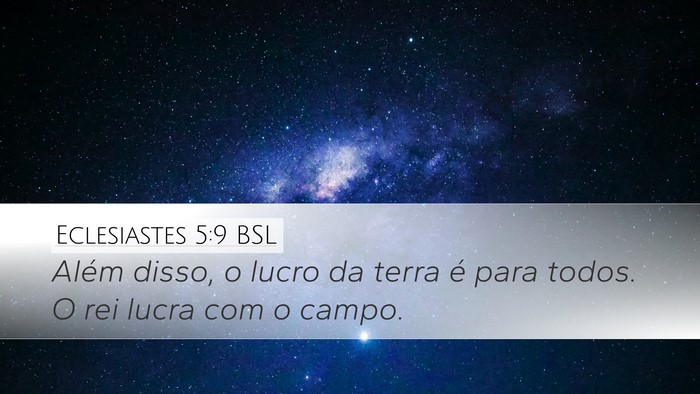Eclesiastes 5:9 BSL Desktop Wallpaper - Além disso, o lucro da terra é para todos. O - Desktop Bible Verse Wallpaper