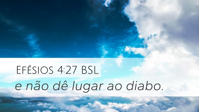 Efésios 4:27 BSL Bible Verse Image