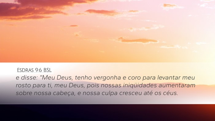 Esdras 9:6 BSL Bible Verse Image