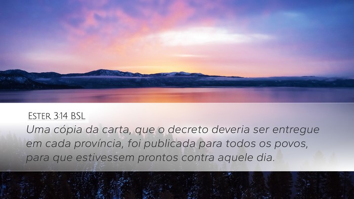 Ester 3:14 BSL Desktop Wallpaper - Uma cópia da carta, que o decreto deveria ser - Desktop Bible Verse Wallpaper