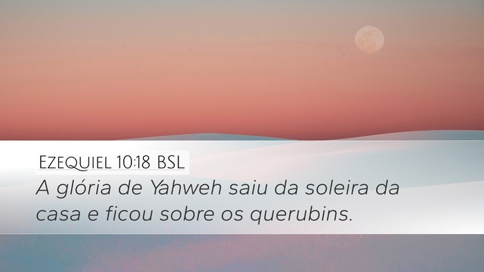 Ezequiel 10:18 BSL Bible Verse Image