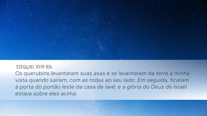 Ezequiel 10:19 BSL Bible Verse Image