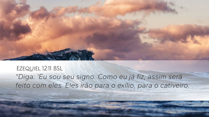 Ezequiel 12:11 BSL Bible Verse Image
