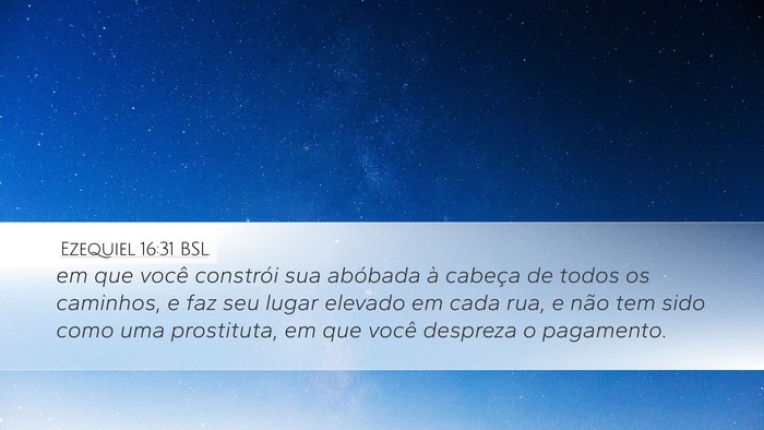 Ezequiel 16:31 BSL Bible Verse Image