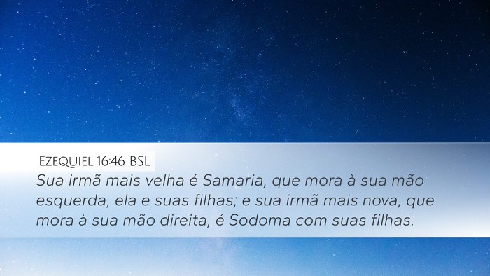 Ezequiel 16:46 BSL Bible Verse Image