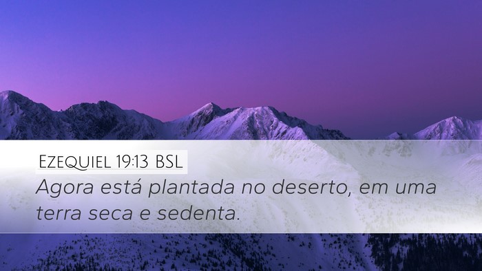 Ezequiel 19:13 BSL Bible Verse Image