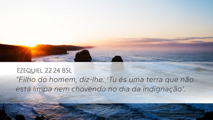 Ezequiel 22:24 BSL Bible Verse Image