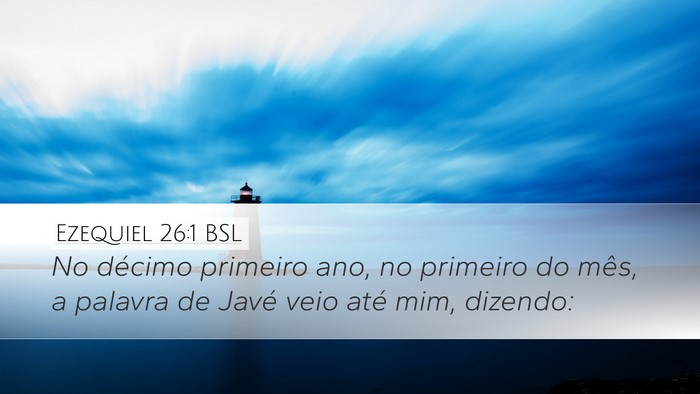 Ezequiel 26:1 BSL Bible Verse Image