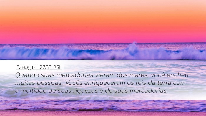 Ezequiel 27:33 BSL Bible Verse Image