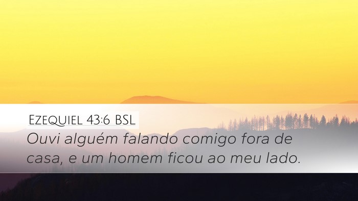 Ezequiel 43:6 BSL Bible Verse Image
