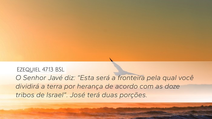 Ezequiel 47:13 BSL Bible Verse Image