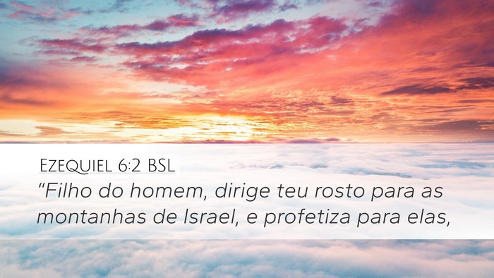 Ezequiel 6:2 BSL Bible Verse Image