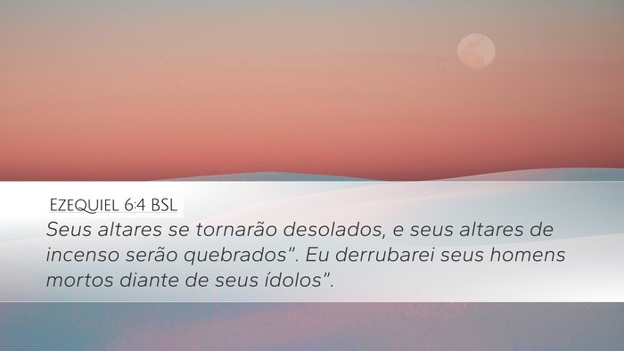 Ezequiel 6:4 BSL Bible Verse Image