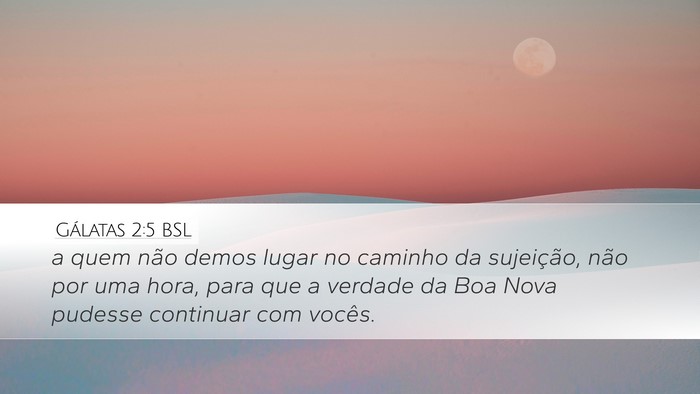 Gálatas 2:5 BSL Bible Verse Image