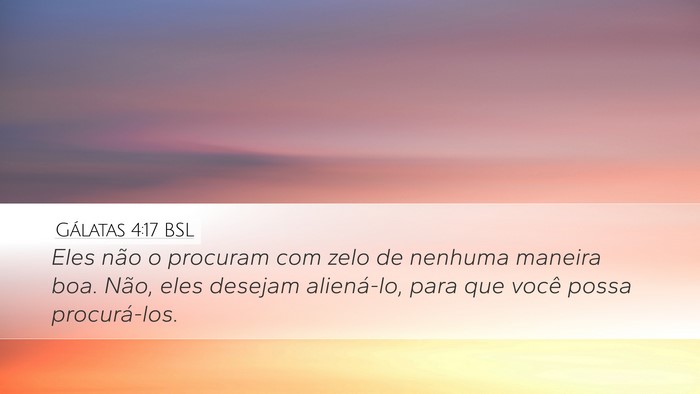 Gálatas 4:17 BSL Bible Verse Image