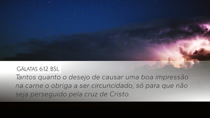 Gálatas 6:12 BSL Bible Verse Image
