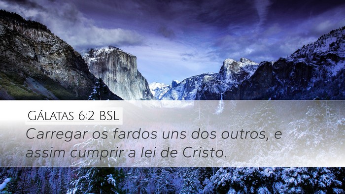 Gálatas 6:2 BSL Bible Verse Image