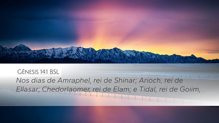 Gênesis 14:1 BSL Desktop Wallpaper - Nos dias de Amraphel, rei de Shinar; Arioch, rei - Desktop Bible Verse Wallpaper