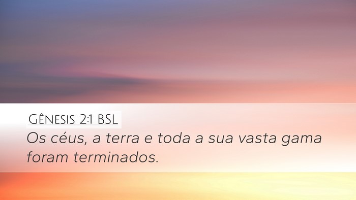 Gênesis 2:1 BSL Desktop Wallpaper - Os céus, a terra e toda a sua vasta gama foram - Desktop Bible Verse Wallpaper