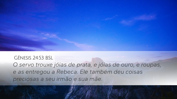 Gênesis 24:53 BSL Bible Verse Image