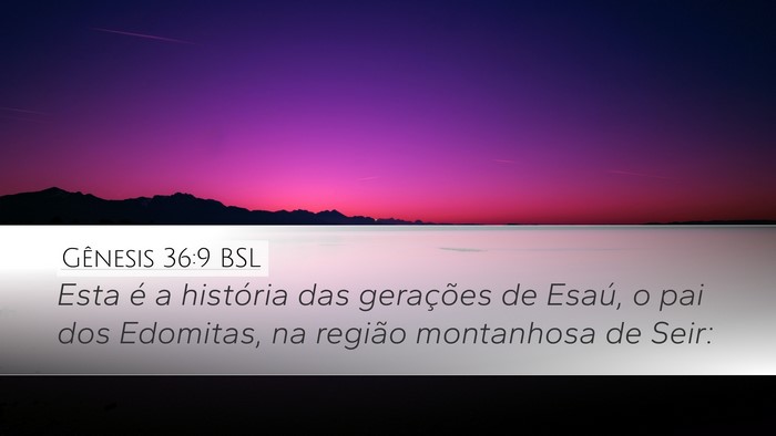 Gênesis 36:9 BSL Desktop Wallpaper - Esta é a história das gerações de Esaú, o - Desktop Bible Verse Wallpaper