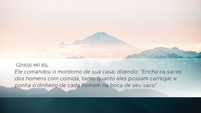 Gênesis 44:1 BSL Desktop Wallpaper - Ele comandou o mordomo de sua casa, dizendo: - Desktop Bible Verse Wallpaper