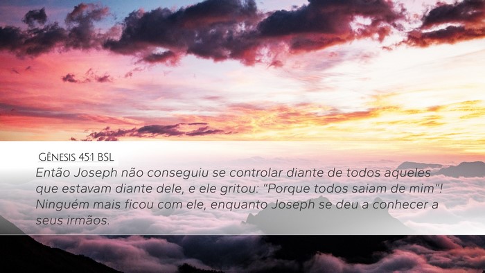 Gênesis 45:1 BSL Desktop Wallpaper - Então Joseph não conseguiu se controlar diante - Desktop Bible Verse Wallpaper