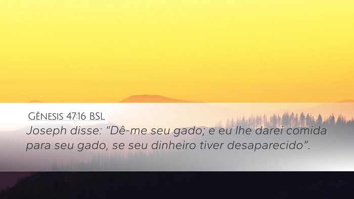 Gênesis 47:16 BSL Desktop Wallpaper - Joseph disse: “Dê-me seu gado; e eu lhe darei - Desktop Bible Verse Wallpaper
